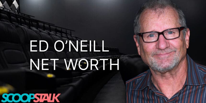 ed o’neill net worth
